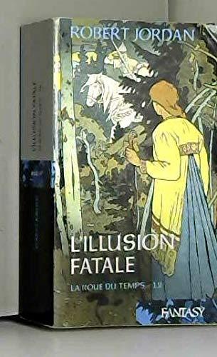 Robert Jordan: L'illusion fatale (French language, 2007)