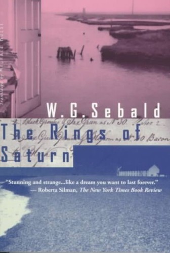 W. G. Sebald: The rings of Saturn (Paperback, 1999, New Directions)