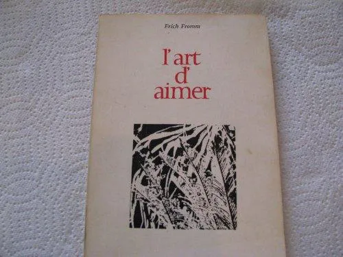 Erich Fromm: L'art d'aimer (French language, 1997, Éditions Desclée de Brouwer)
