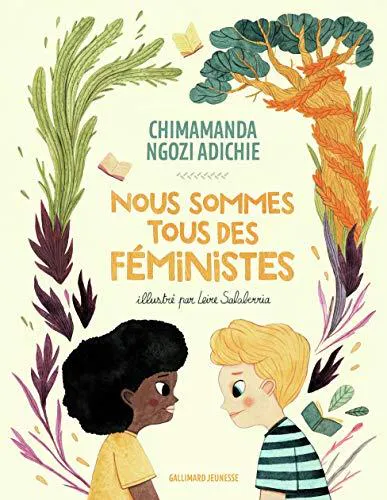 Chimamanda Ngozi Adichie: Nous sommes tous des féministes (French language, 2020, Gallimard Jeunesse)