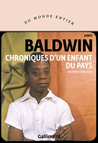 James Baldwin: Chroniques d'un enfant du pays (French language, 2019, Éditions Gallimard)
