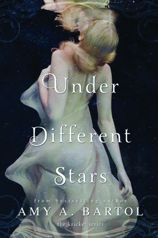 Amy A. Bartol: Under Different Stars (Paperback, 2015, 47North)