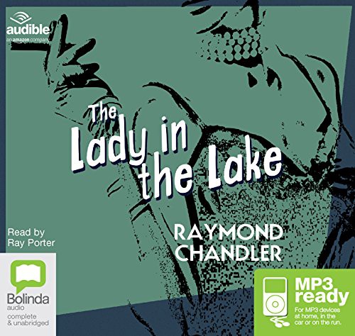 Raymond Chandler: The Lady in the Lake (AudiobookFormat, Bolinda/Audible audio)