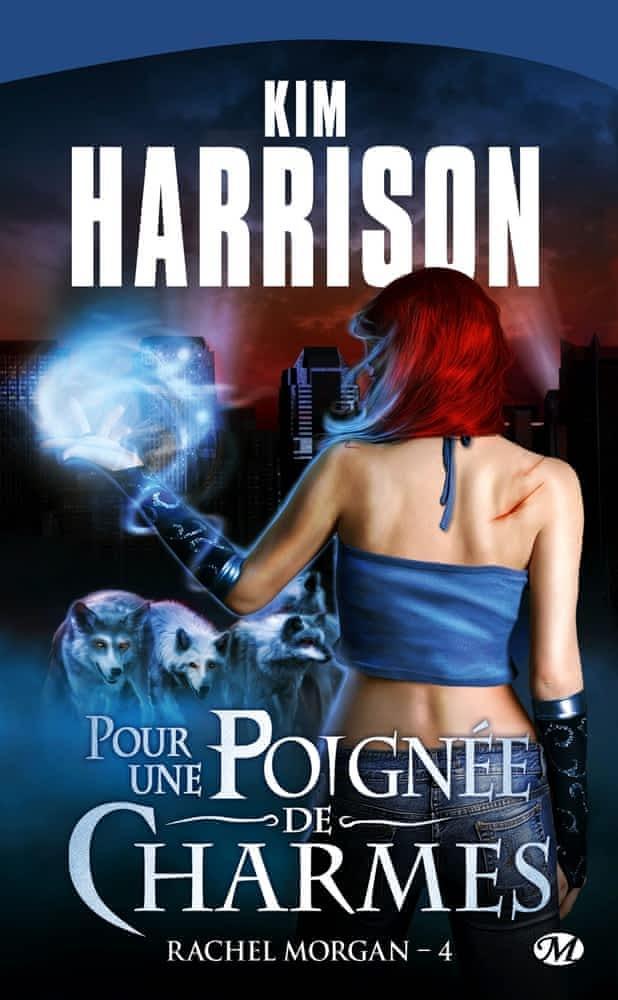 Kim Harrison: Pour une poignée de charmes (French language, 2010, Milady)