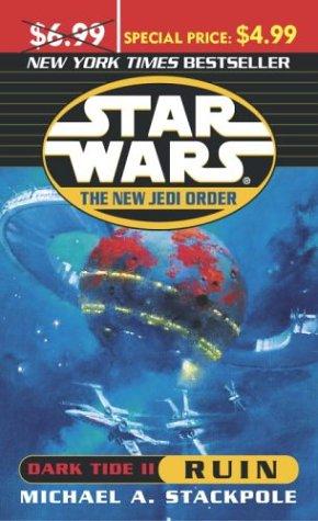 Michael A. Stackpole: Star Wars    The New Jedi Order    Dark Tide II: Ruin (Star Wars: the New Jedi Order) (Paperback, Del Rey)