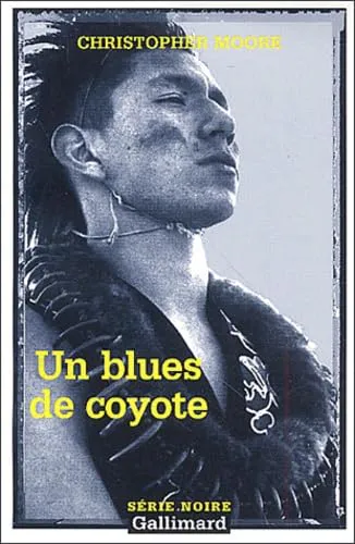 Christopher Moore: Un blues de Coyote (French language, 2003, Éditions Gallimard)