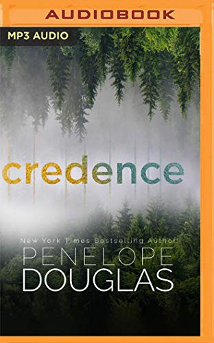 Greg Tremblay, Penelope Douglas, Sofia Willingham, Carson Beck, Michael Pauley: Credence (AudiobookFormat, 2021, Audible Studios on Brilliance Audio)