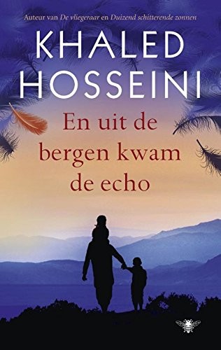 Khaled Hosseini: En uit de bergen kwam de echo (Paperback, 2013, Bezige Bij b.v., Uitgeverij De)