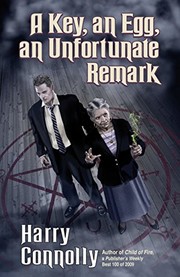 Harry Connolly: A Key, An Egg, An Unfortunate Remark (Radar Avenue Press)