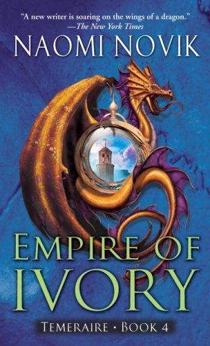 Naomi Novik: Empire of Ivory (Paperback, 2007, Del Rey)