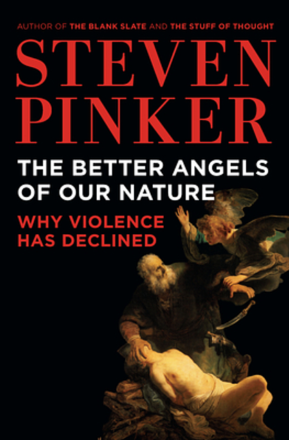 Steven Pinker: Better Angels of Our Nature (2011, Penguin Books, Limited)