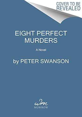 Peter Swanson: Eight Perfect Murders (Paperback, William Morrow Paperbacks)