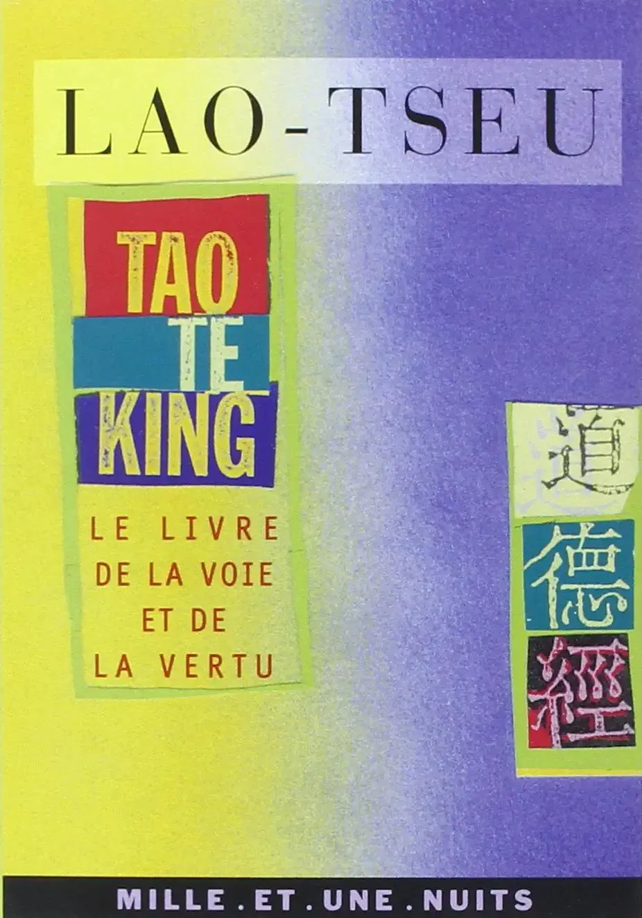 Laozi, Laozi: Tao te king (French language, 2000, Éditions Mille et une nuits)