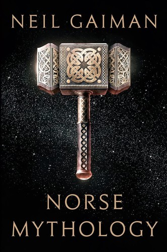 Neil Gaiman: Norse Mythology (2017)