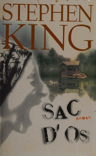 Stephen King: Sac d'os (Hardcover, French language, 1999, Le Grand Livre du Mois)