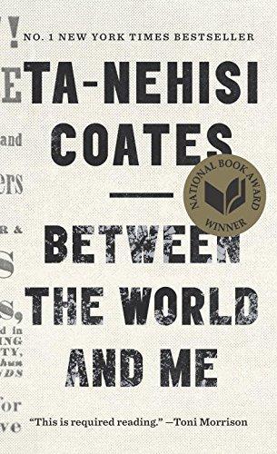 Ta-Nehisi Coates: Between the World and Me (Paperback, 2017, Random House LCC US)