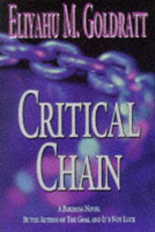 Eliyahu M. Goldratt: Critical Chain (Paperback, Gower Pub Co)