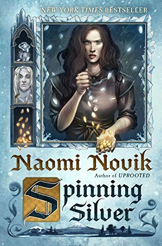 Naomi Novik: Spinning Silver (Del Rey)