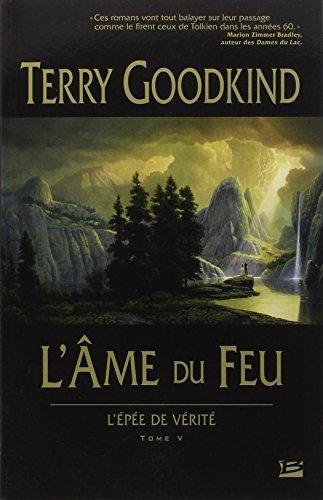 Terry Goodkind: L'âme du feu (French language, 2006, Bragelonne)