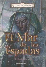 R. A. Salvatore: El mar de las espadas (Spanish language, 2004, Timun Mas)