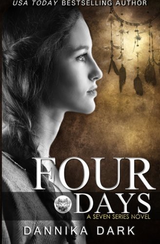 Dannika Dark: Four Days (Paperback, CreateSpace Independent Publishing Platform)