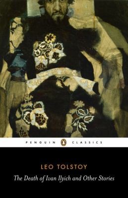 Leo Tolstoy: The Death Of Ivan Ilyich And Other Stories (2008, Penguin Books)