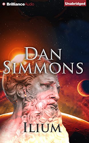 Dan Simmons, Kevin Pariseau: Ilium (AudiobookFormat, Brilliance Audio)