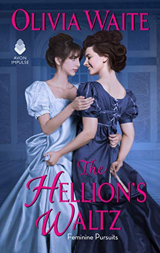 Olivia Waite: The Hellion's Waltz (Paperback, Avon Impulse)