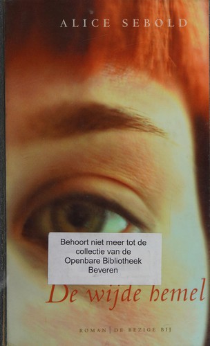 Alice Sebold: De wijde hemel (Dutch language, 2002, De Bezige Bij)