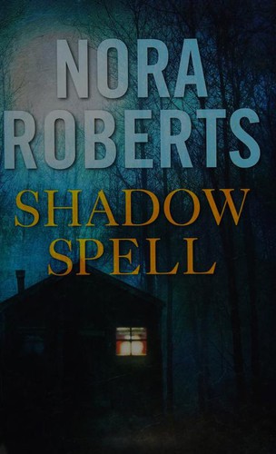 Nora Roberts: Shadow Spell (Hardcover, Magna Large Print Books)