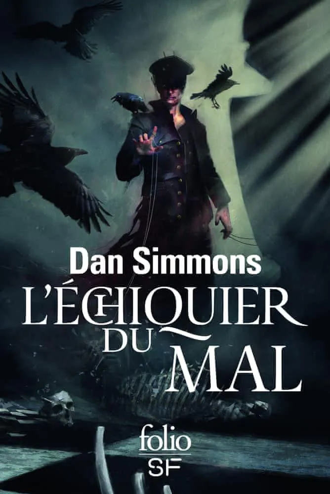 Dan Simmons: L'échiquier du mal (French language, 2014, Éditions Gallimard)