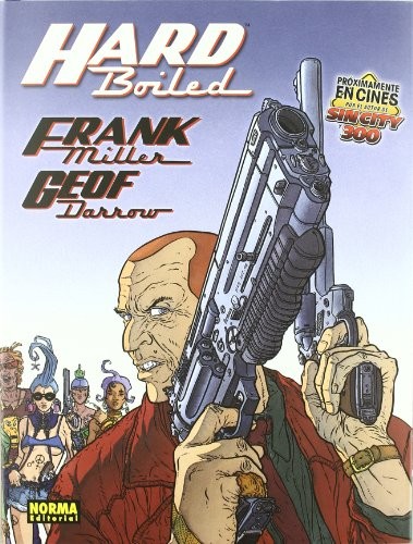 Geof Darrow, Frank Miller: HARD BOILED (Hardcover, NORMA EDITORIAL, S.A.)