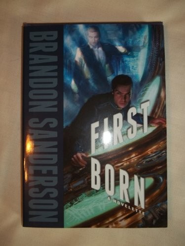 Brandon Sanderson: FirstBorn & Defending Elysium (Double Novella) **SIGNED**