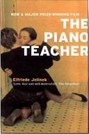 Elfriede Jelinek: The Piano Teacher (1989, Serpent's Tail)