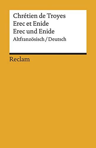 Chrétien de Troyes: Erec et Enide = (French, Old (ca. 842-1300) language, 1987, Philipp Reclam Jun., Reclam, Ditzingen)