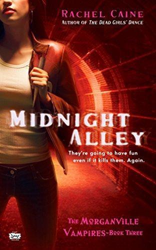 Rachel Caine: Midnight Alley (The Morganville Vampires, #3) (2007)