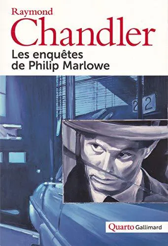 Raymond Chandler, Raymond Chandler: Les enquêtes de Philip Marlowe (French language, 2013, Éditions Gallimard)