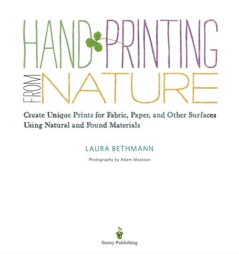 Laura Donnelly Bethmann: Hand printing from nature (2011, Storey Pub.)