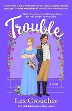 Lex Croucher: Trouble (2024, St. Martin's Press)