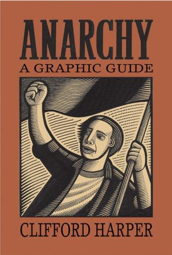 Clifford Harper: Anarchy, a Graphic Guide (Paperback, 2007, AK Press)