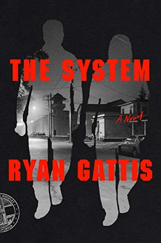 Ryan Gattis: The System (Hardcover, 2020, MCD)