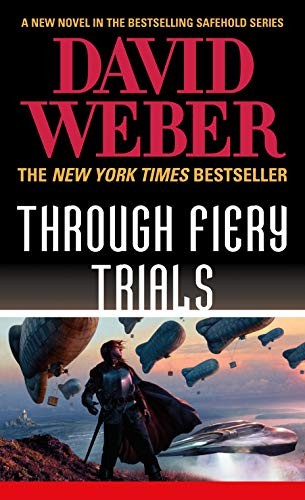 David Weber: Through Fiery Trials (Paperback, Tor Science Fiction)