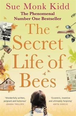 Sue Monk Kidd: The Secret Life of Bees (2003, Headline Publishing Group)