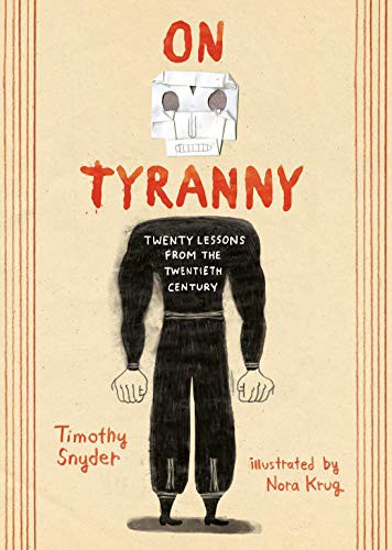 Timothy Snyder, Nora Krug: On Tyranny (Paperback, Ten Speed Press)