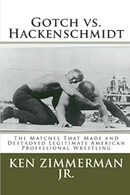 Ken Zimmerman Jr.: Gotch vs. Hackenschmidt (Hardcover, 2016)