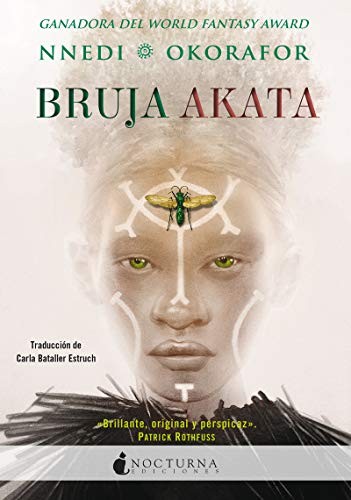 Nnedi Okorafor, Carla Bataller Estruch: Bruja Akata (Paperback, Nocturna Ediciones)