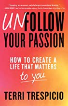 Terri Trespicio: Unfollow Your Passion (2022, Atria Books)