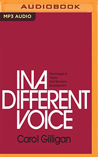 Natasha Soudek, Carol Gilligan: In a Different Voice (AudiobookFormat, Audible Studios on Brilliance, Audible Studios on Brilliance Audio)