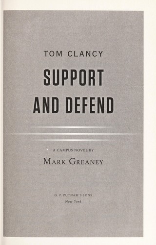 Mark Greaney: Tom Clancy support and defend