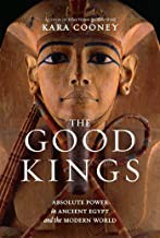 Kara Cooney: Good Kings (2021, National Geographic Society)